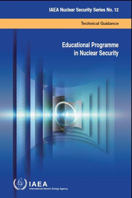 IAEA and Nuclear Security Education Increased interest in nuclear energy and nuclear security globally IAEA Nuclear Security