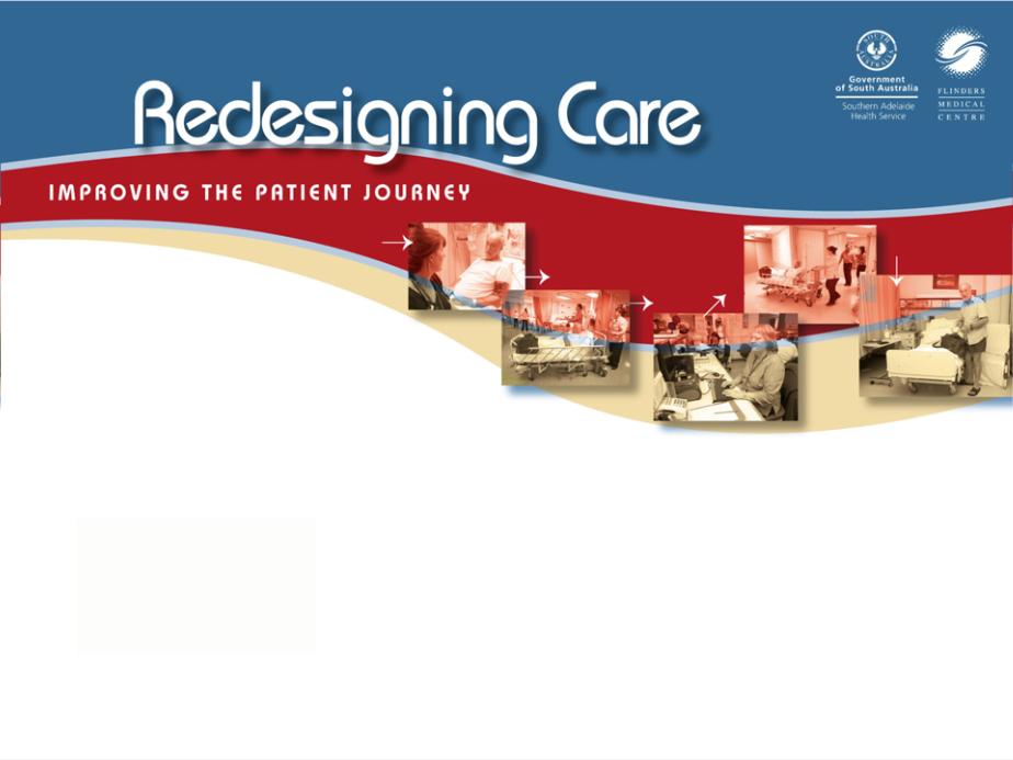 REDESIGNING ALLIED HEALTH OUTPATIENTS - Lean Thinking Applications to Allied Health Josephine Kitch, Director, Allied Health Division,Flinders Medical Centre, SA Brenda Crane, RDC