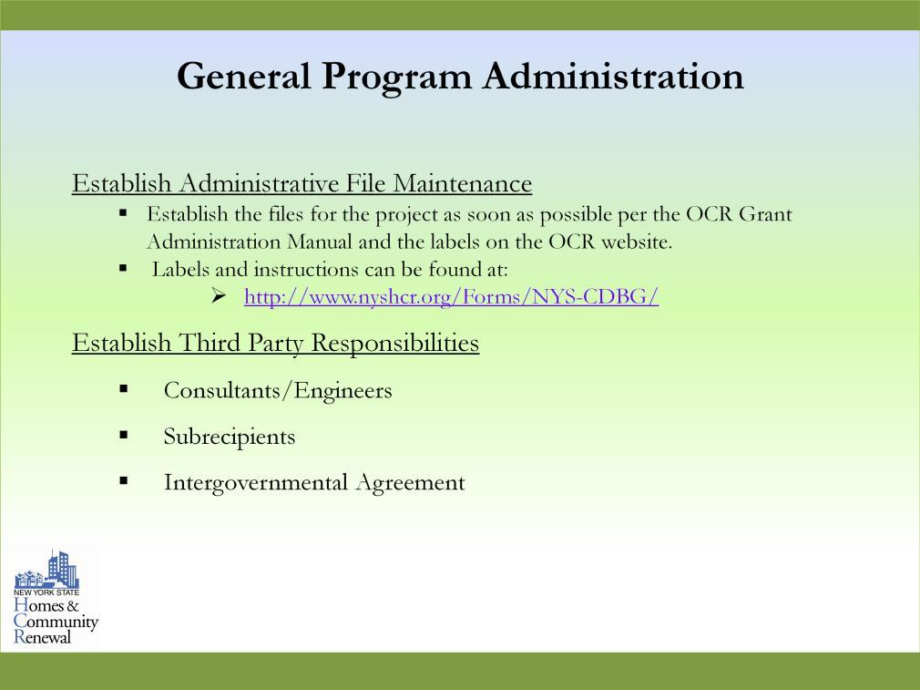 Administrative File Maintenance Recipients must establish the files for the project as soon as possible per the OCR Grant Administration Manual and the labels on the OCR website.