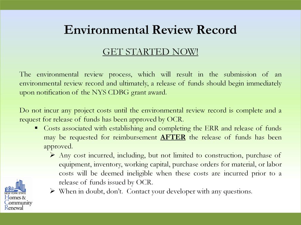 Recipients must establish the Environmental Review Record (ERR) as soon as possible.