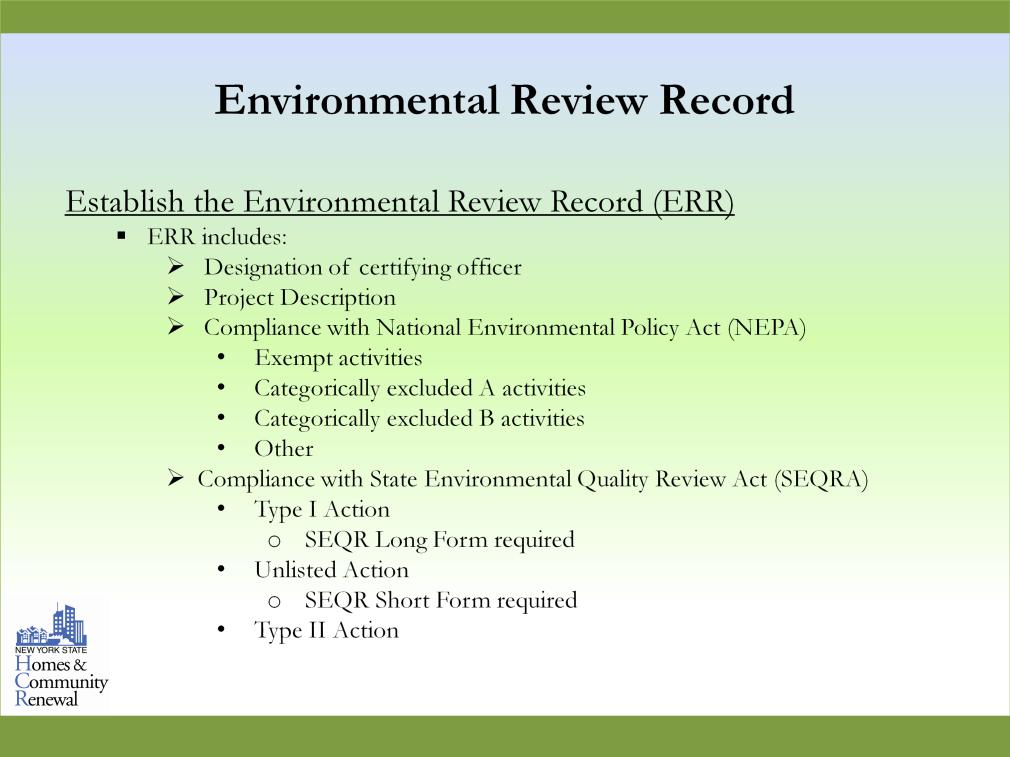 Recipients must establish the Environmental Review Record (ERR) as soon as possible.