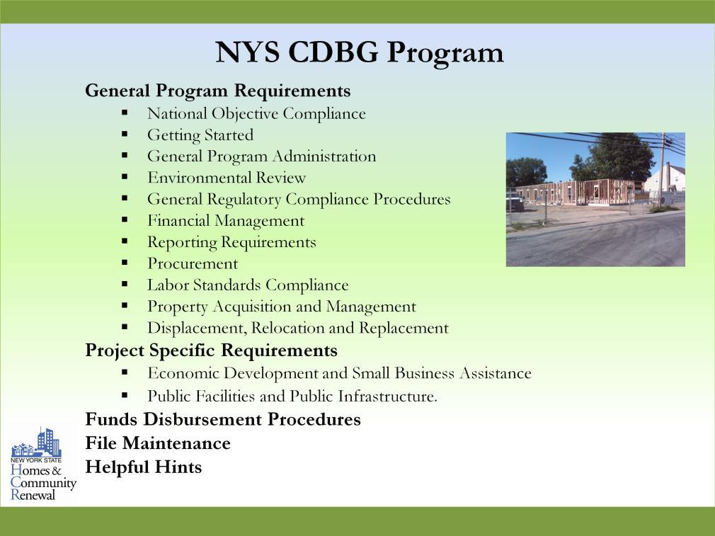 The program today will begin with the general CDBG program requirements identified here, then the presentation will move on to the project specific requirements, first for economic development and