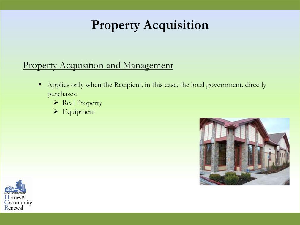 Recipients are responsible for any property acquired in whole or in part with NYS CDBG funds.