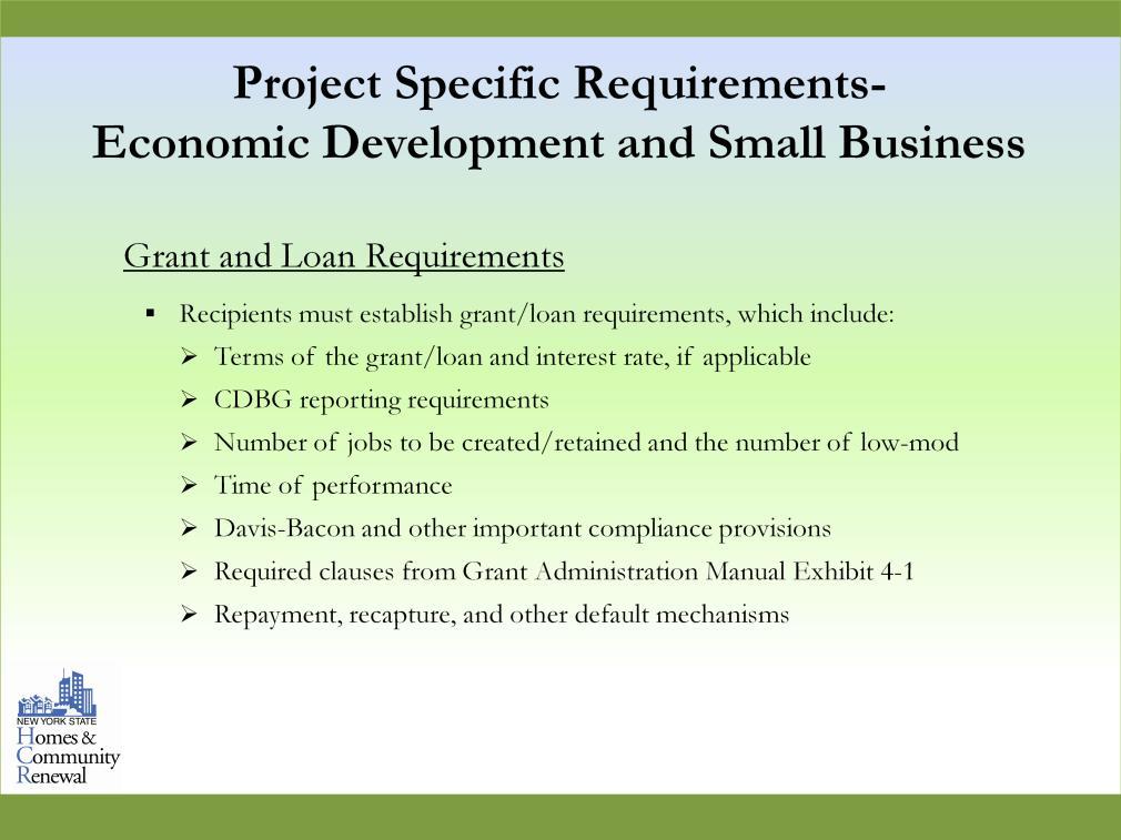 Recipients must develop general procedures for the Economic Development project. The first of these general procedures is the establishment of grant/loan requirements.