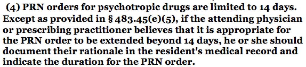 483.45 Pharmacy Services New Sections PHASE 2: Psychotropic PRN Orders 14 days Important: This is meds OTHER THAN antipsychotics!
