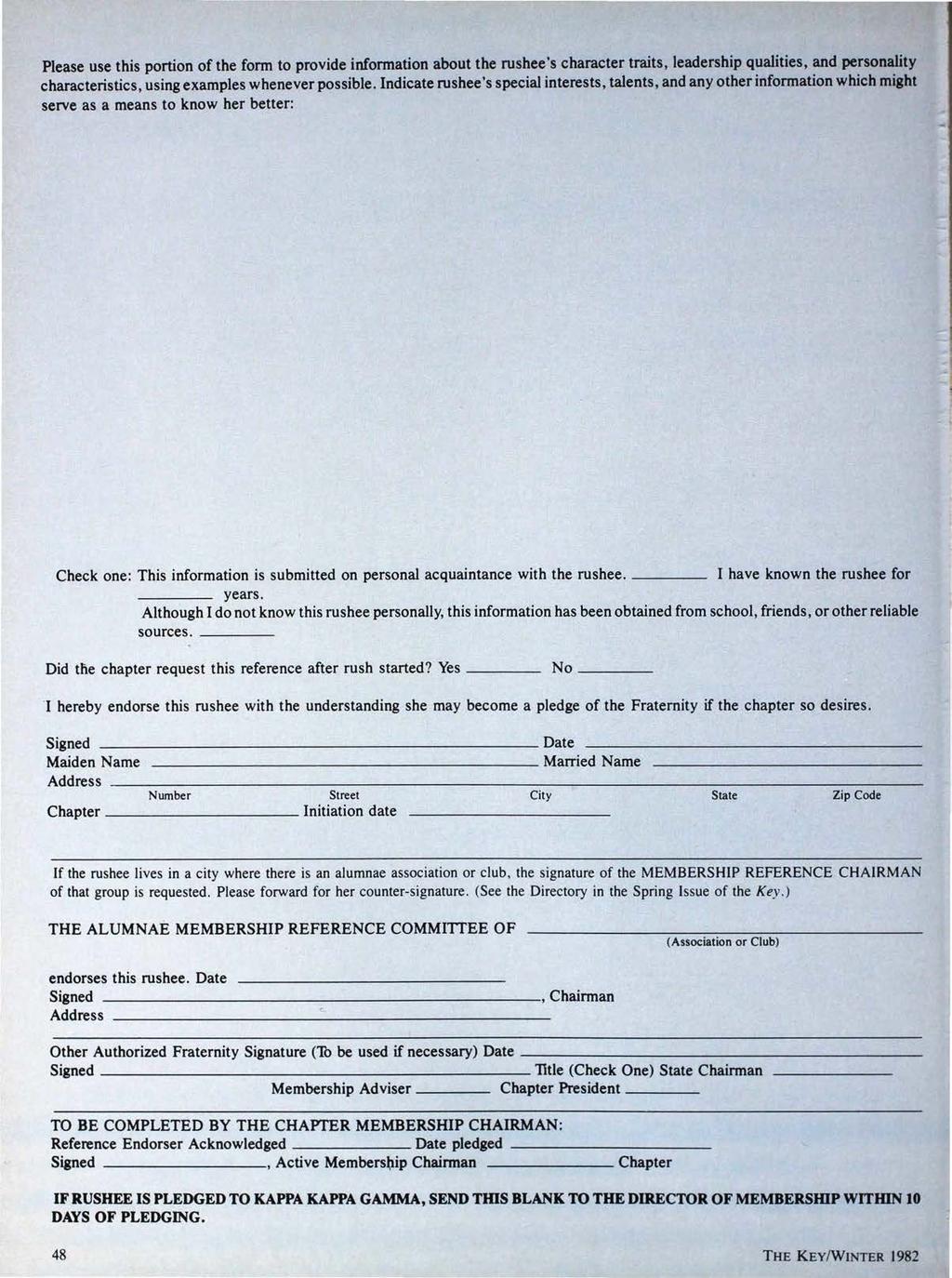 Please use this portion of the form to provide information about the rushee's character traits, leadership qualities, and personality characteristics, using examples whenever possible.