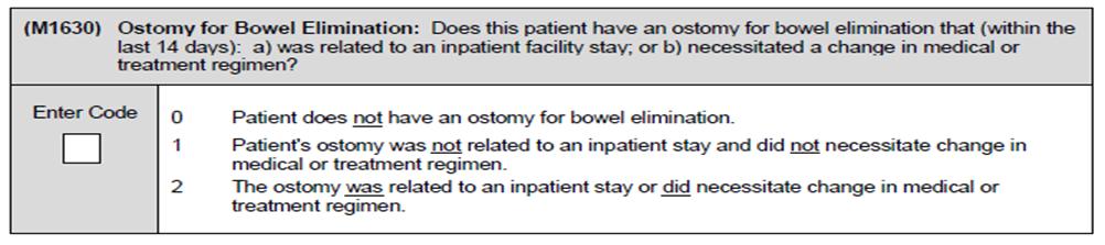 M1620: Guidance (CMS Q&A, Cat. 4, Q122.1, 04/15) Question: At the SOC assessment no bowel incontinence is reported for the past 7 days.