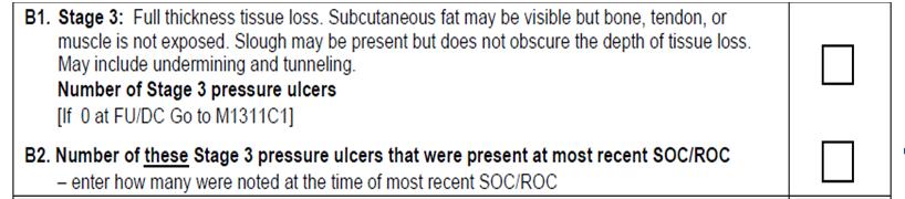 1 Not answered at SOC/ROC If a pressure ulcer worsens during the assessment time period, the initial stage at SOC is reported.