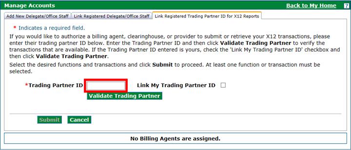 Step 4: Enter _9400026 in the Trading Partner ID box and press Validate Trading Partner Step 5: Please select the following functions* and transactions and press Submit :: *Provider is solely