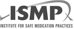 Institute for Safe Medication Practices (ISMP) Nonprofit organization devoted entirely to medication error prevention Collaboration with practitioners, organizations, and drug manufacturers