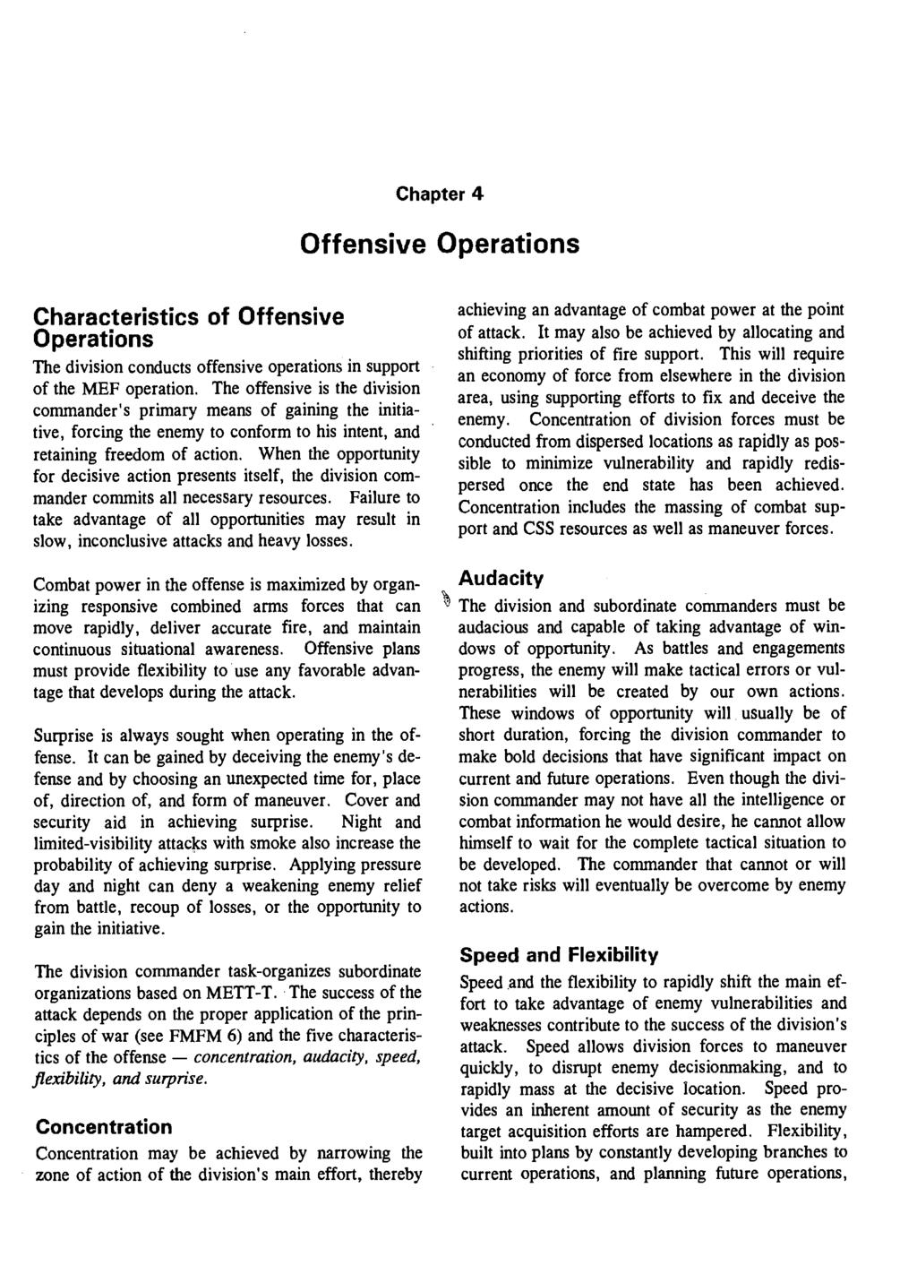 Chapter 4 Offensive Operations Characteristics of Offensive Operations The division conducts offensive operations in support of the MEF operation.