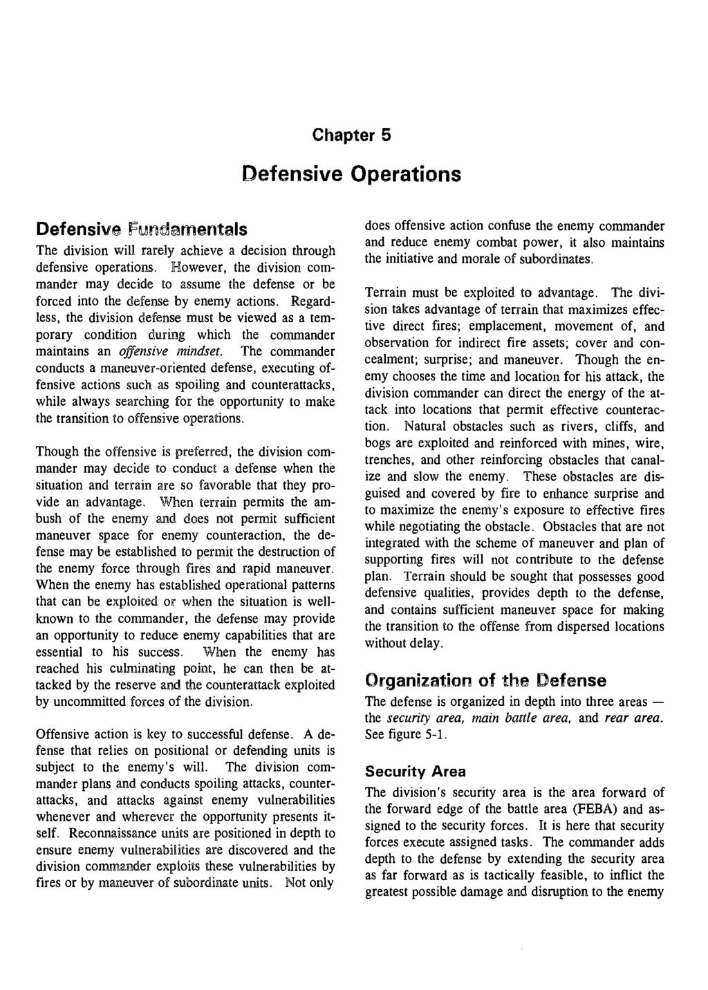 Chapter 5 Defensive Operations Defensive FLrnmentaIs The division will rarely achieve a decision through defensive operations.