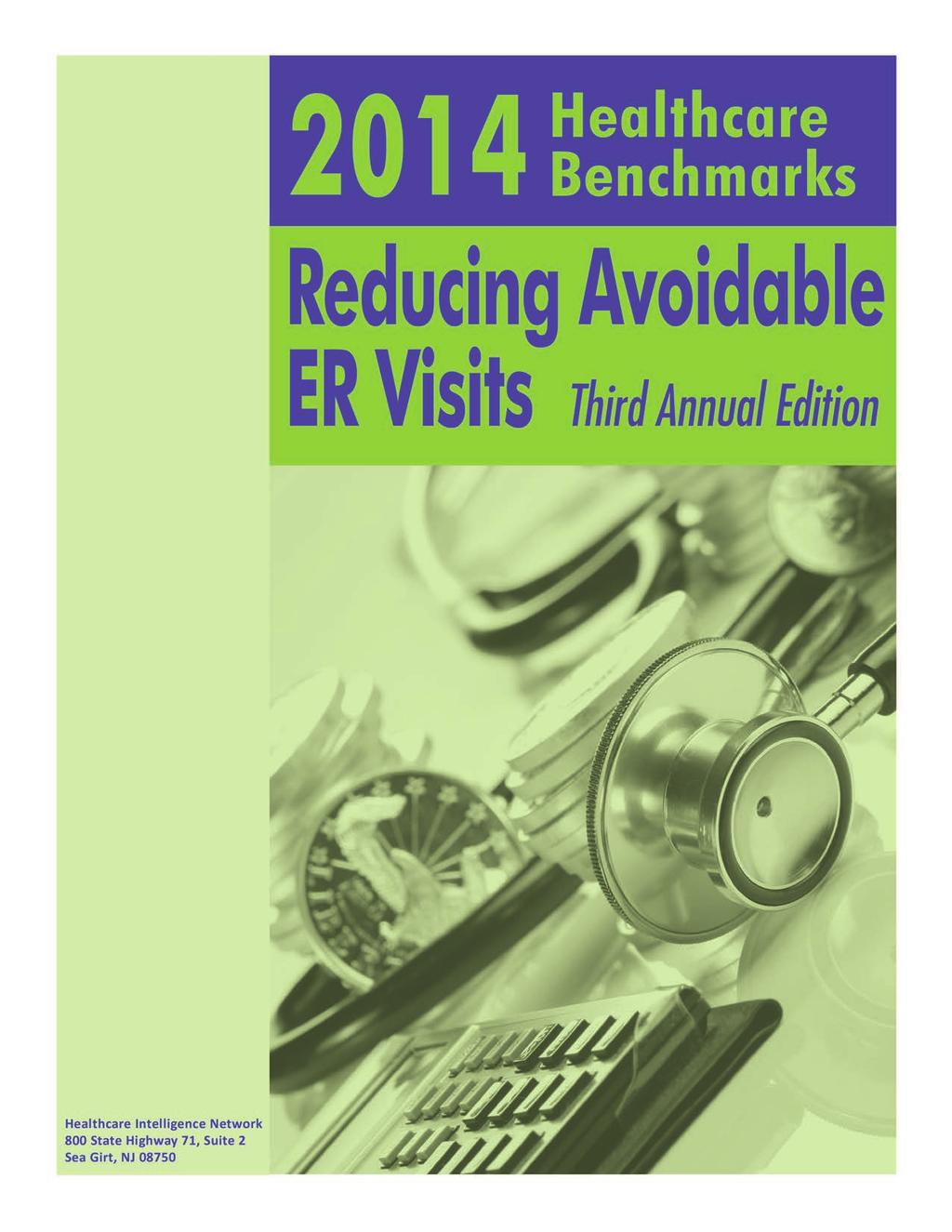 Note: This is an authorized excerpt from 2014 Healthcare Benchmarks:Reducing Avoidable ER Visits.