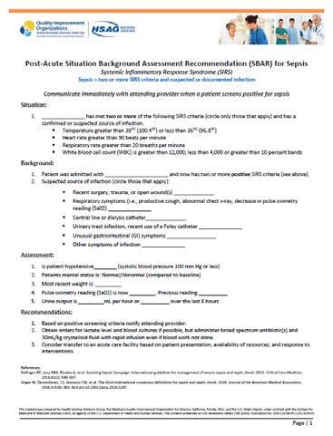 Communicate With Provider Post-Acute Situation Background Assessment Recommendation (SBAR) for Sepsis Systemic Inflammatory Response Syndrome (SIRS) Sepsis = two or more SIRS criteria and suspected