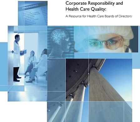 Corporate Responsibility and Health Care Quality: A Resource for Health Care Boards of