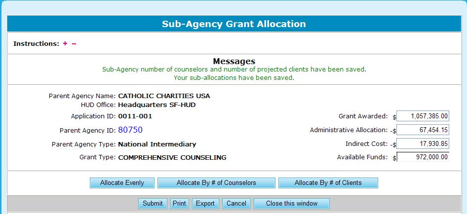 8.0 Office Manager Figure 147.C. OM Grants: Sub-Agency Grant Allocation Save Message 8.4 User This feature manages all HSC users. 1. From the top navigation menu, click the User hyperlink.