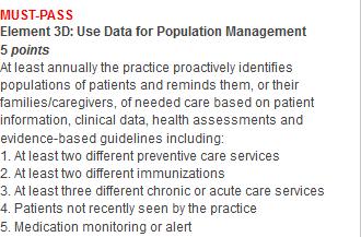 Standard 3: Population Health Management, Element 3D Element 3D: Use Data for Population Management Screenshots to prove you are meeting these factors: Factor 1: Run a report for two different