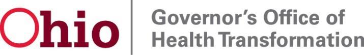 Ohio s Innovation Model Governor Kasich created the Office of Health Transformation to improve overall health system performance Pay for health care value instead of volume across Medicaid, state