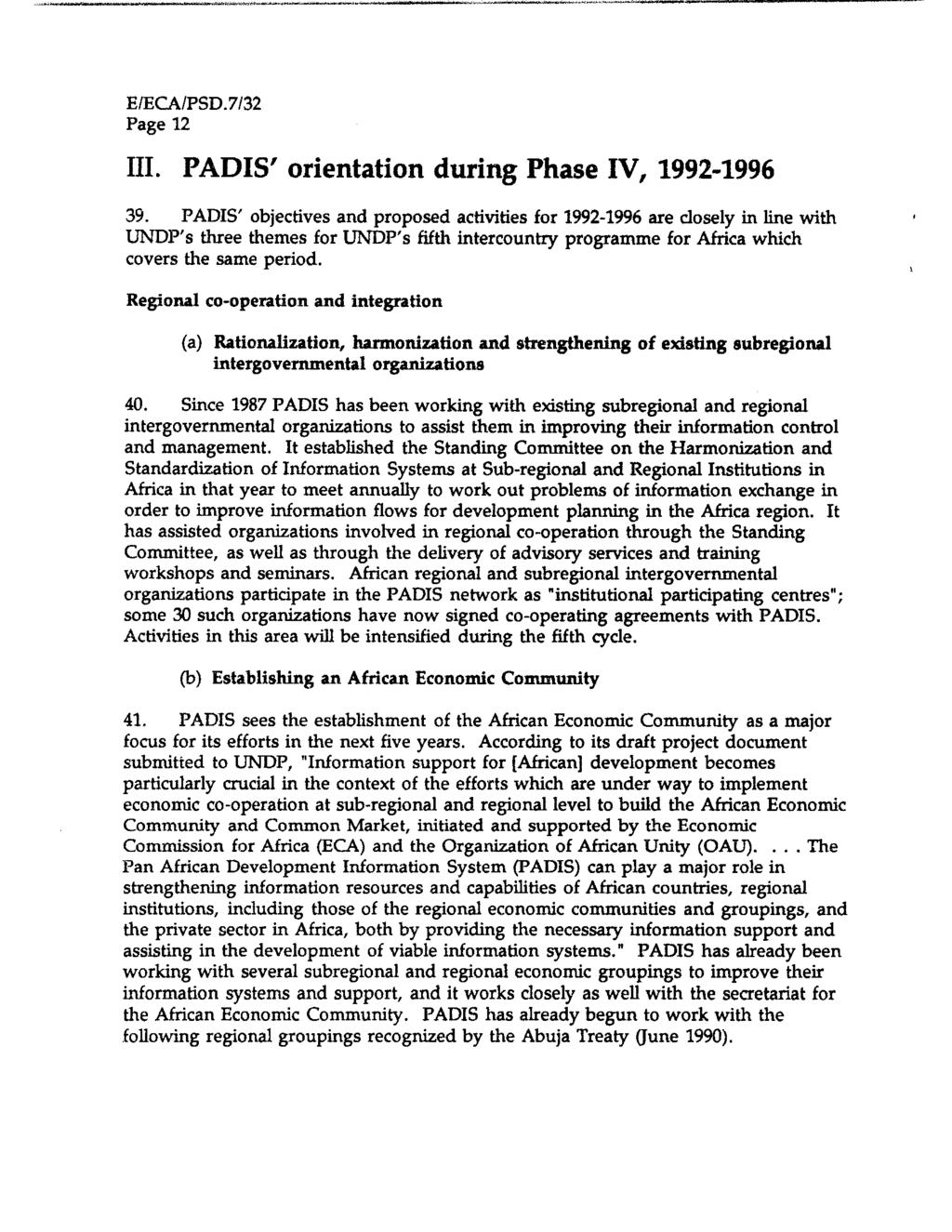 Page 12 III. PADIS7 orientation during Phase IV, 1992-1996 39.