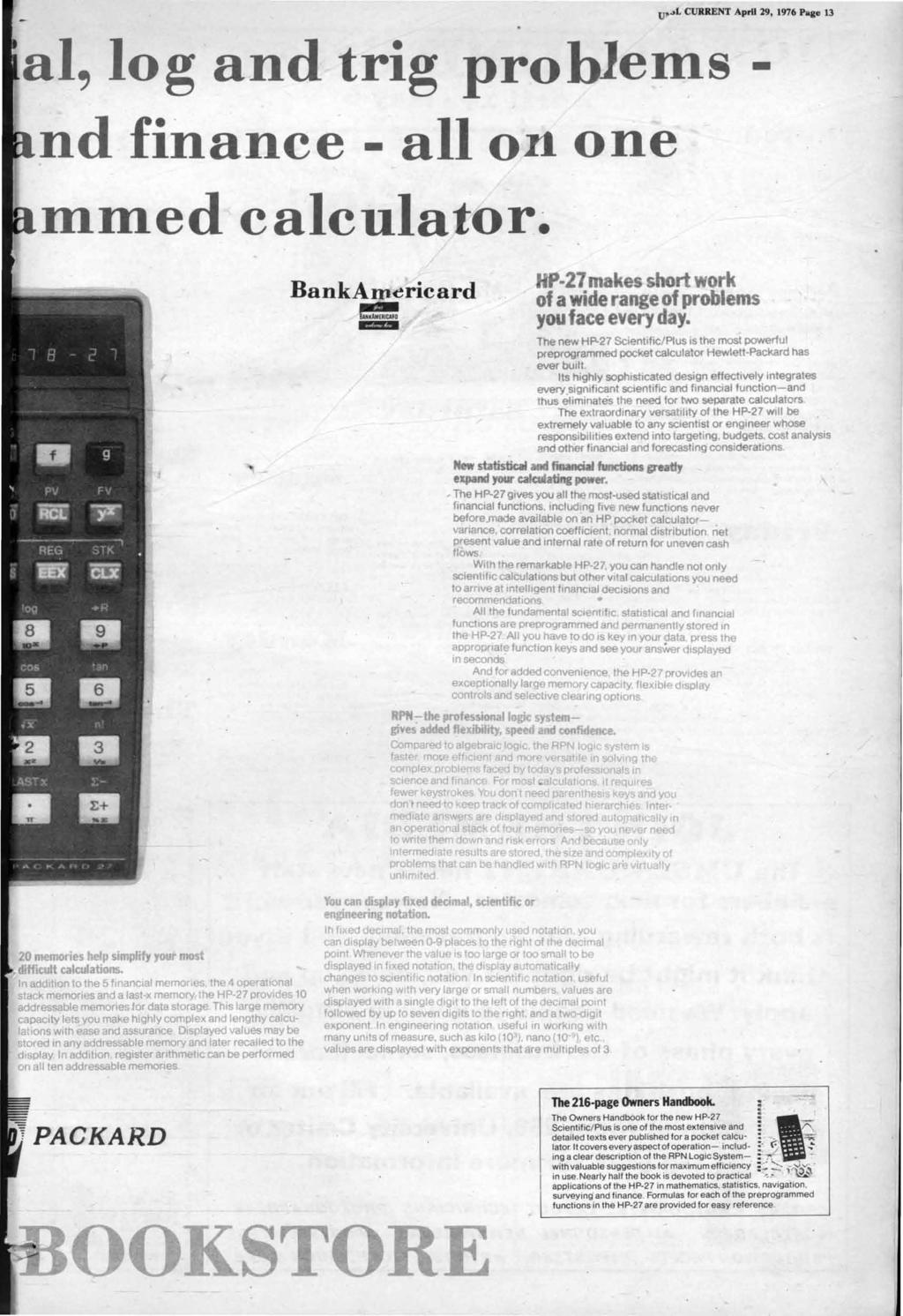 tpt.,l CURRENT April 29, 1976 PKge 13 ai, log and trig problellls - nd finance - all 011 one IIlllled calculator~ BankAwericard ' BAHKAMERICAlID 27 s rt rk of a de ra ge of problems you face every d