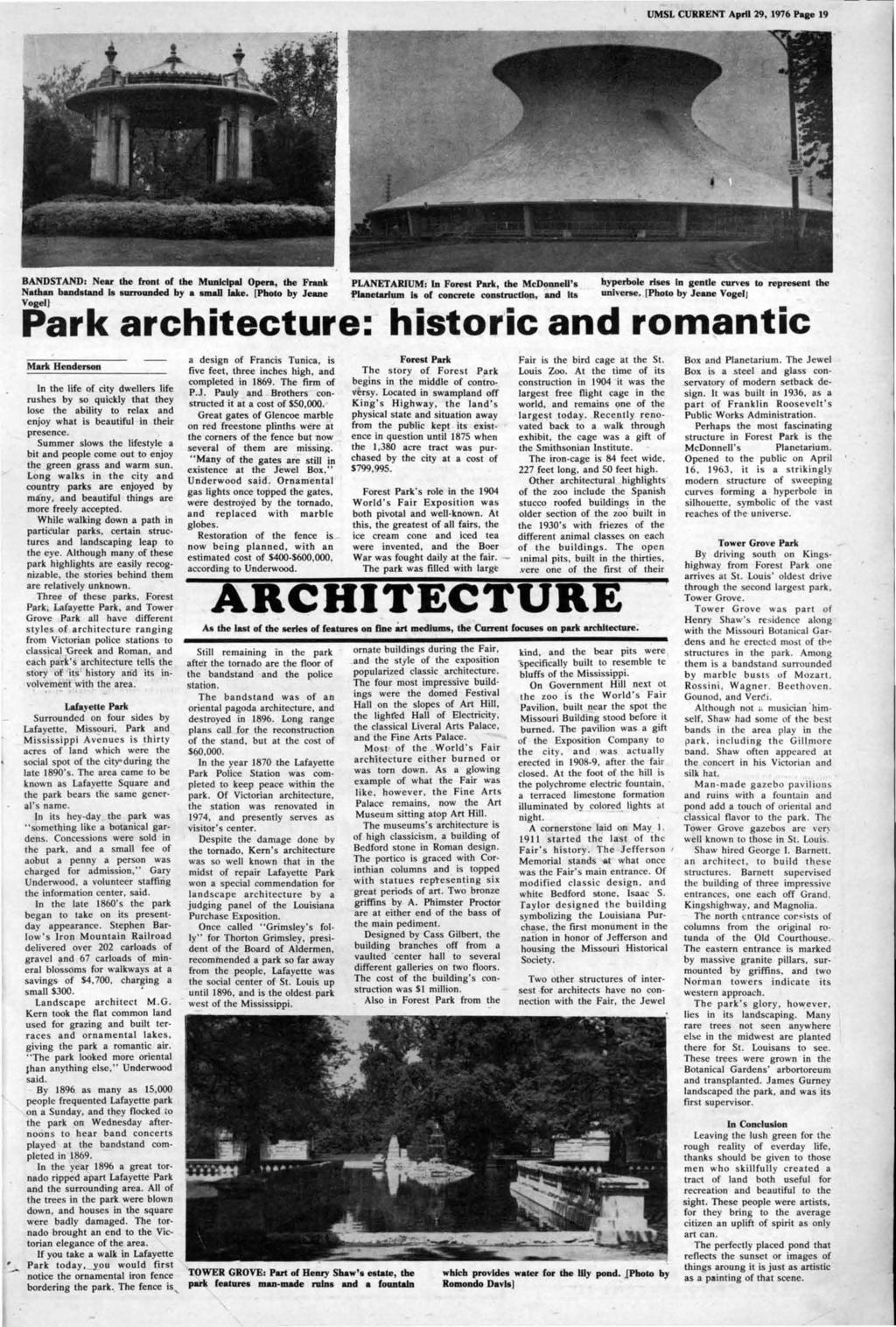 UMSL CURRENT AprU 29,1976 Page 19, BANDSTAND: Near the front of the Municipal Opera, the Frank PLANETARIUM: In Forest Park, the McDonneU's hyperbole rises In gende curves to represent the Nathan