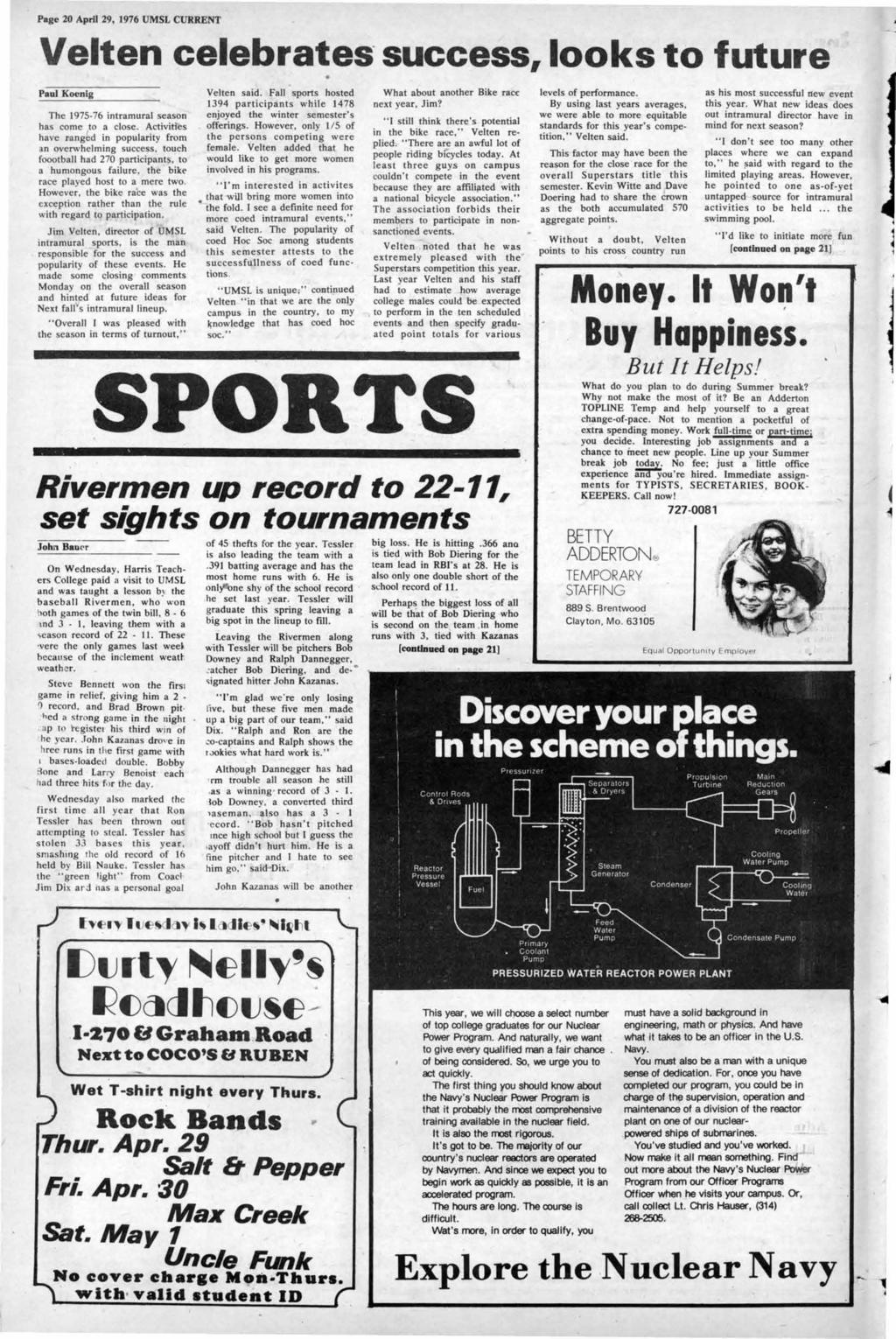 Page April 29, 1976 UMSL CURRENT Velten celebrates success, looks to future Paul Koenig The 197-76 intramural season has come to a close.