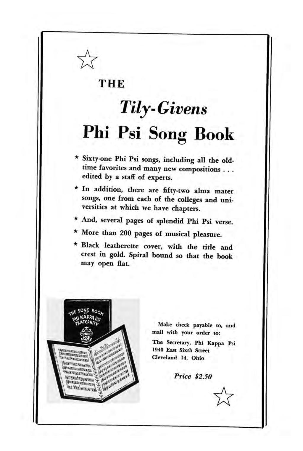 THE Tily- Givens Phi Psi Song Book * Sixty-one Phi Psi songs, including all the oldtime favorites and many new compositions.