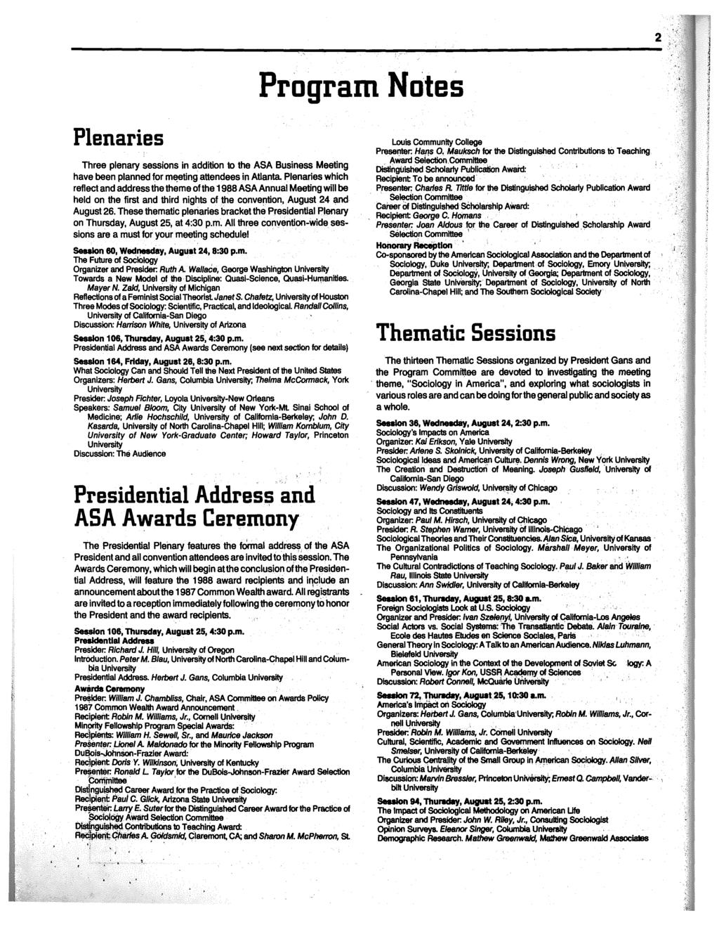 2 Program Notes Plenaries Three plenary sessions in addition to the ASA Business Meeting have been planned for m~ting attendees in Atlanta Plenarles which reflect and address the theme of the 1988
