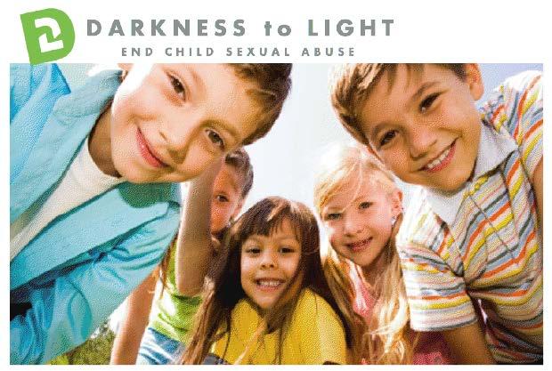 Program Background Darkness to Light is an organization that seeks to empower adults to prevent child sexual abuse.