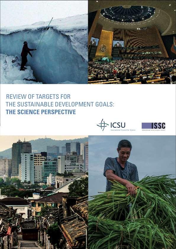 The Role of Science in the SDGs Report from International Council for Science (ICSU) and International Social Science Council (ISSC) on the SDGs and indicators: http://www.icsu.
