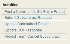 The Project Team Cancel Subcontract Activity is available in two locations: The Activities menu in the