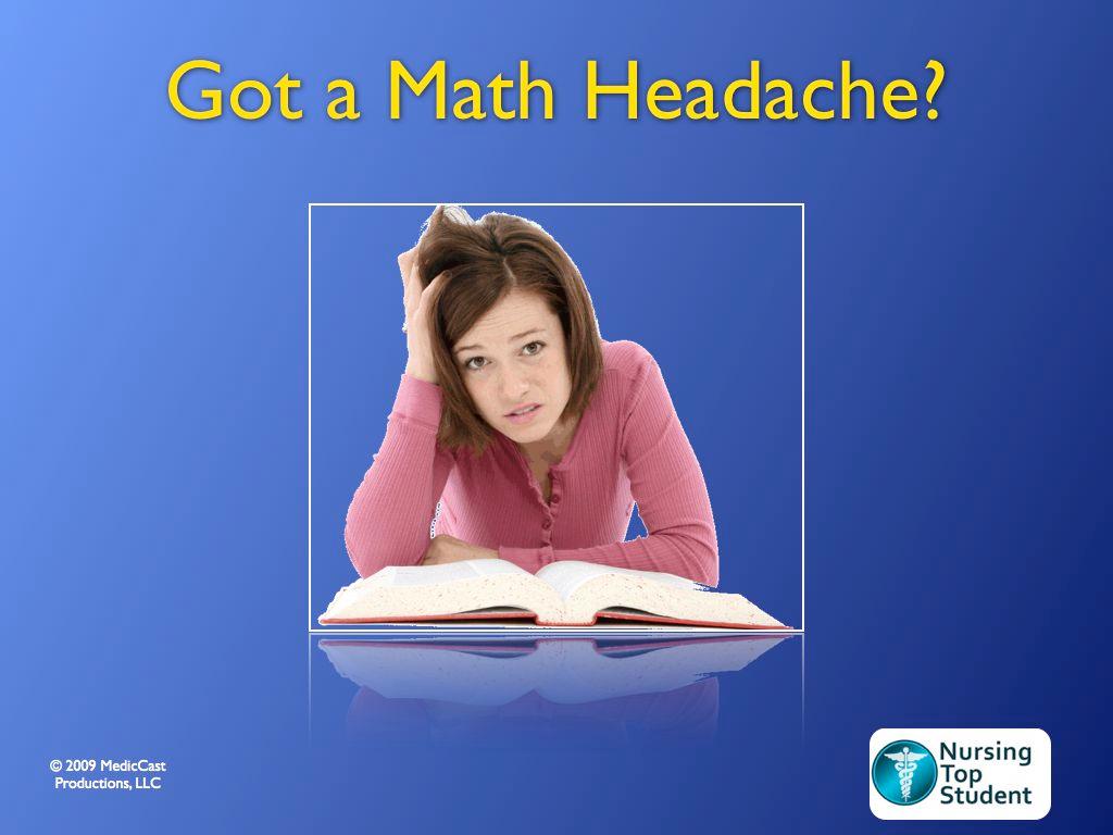 You have purchased this video series because you are struggling with successfully computing medication math problems.