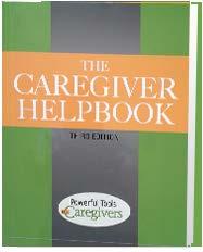 13 The Caregiver Helpbook Chapters in the first half of the book cover the content of the 6-week class curriculum.
