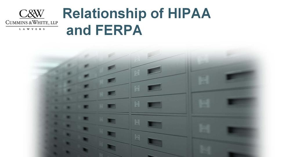 Relationship of HIPAA and FERPA HIPAA