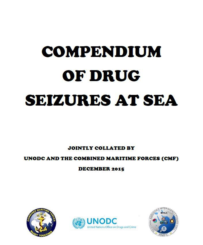 United Nations & UNODC Narcotics and Legal Finish Compendium of Drug Seizures CMF now considered the UN s technical Maritime Expert CMF has been called to update