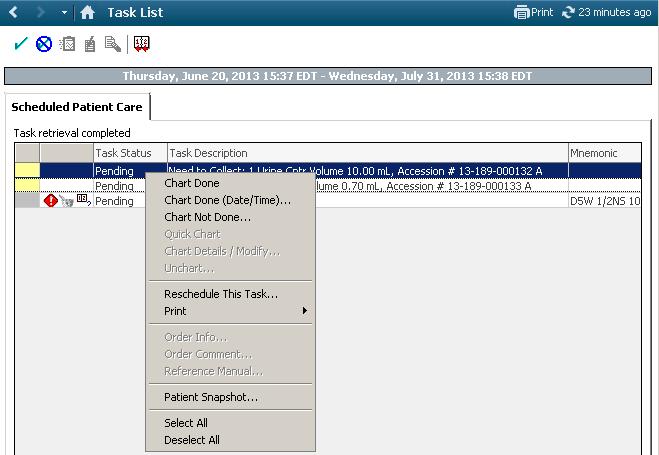 Charting Tasks as Done and Done(Date / Time) To chart a task as done (performed / completed) with a date / time stamp, complete the following steps: 1. Select the task from the Task List. 2.
