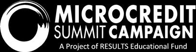 The Microcredit Summit Campaign is the world s largest global network of microfinance practitioners and stakeholders.