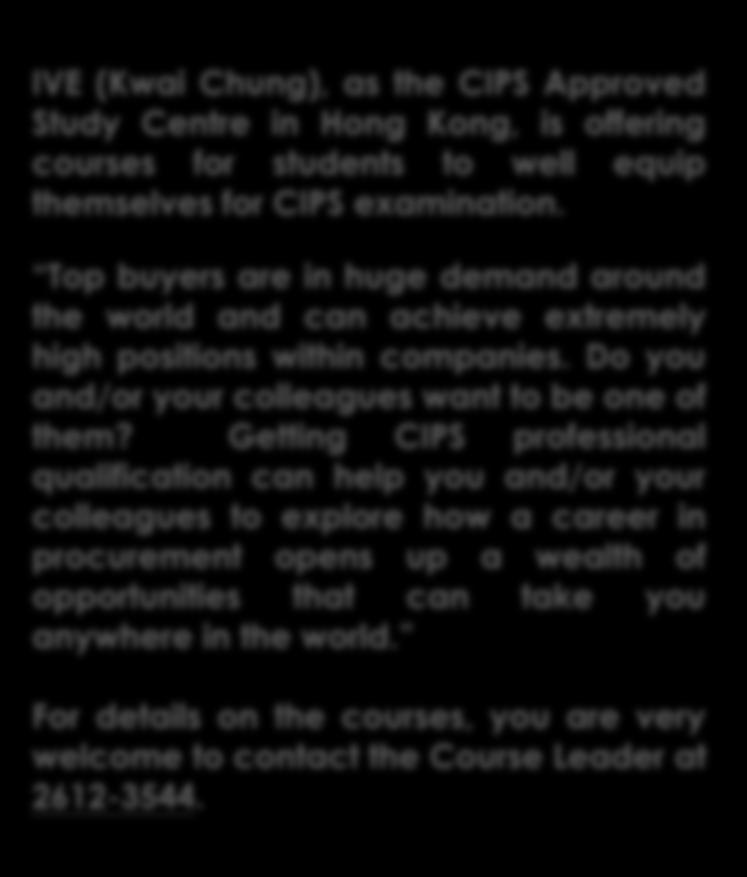 email CIPS.training.hk@gmail.com or visit http://www.cips.