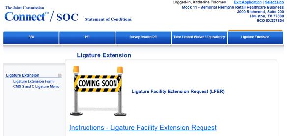 Ligature Facility Extension Request - Introducing PHASE 2 COMING SUMMER 2018 Phase 2 will be used for Deemed and Non-Deemed Organizations Ligature Facility Extension Request Submitted to SIG-Clinical