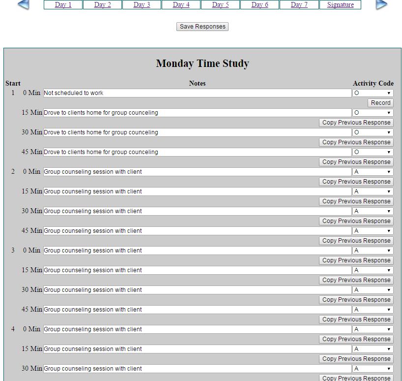 Correct Time Study Example After each increment/day is complete, be sure to click the Save Responses button to save your