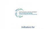 specific targets The SDSN Indicators Report Defines indicators as report cards to measure progress towards