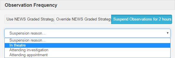 Strategy If you select Override NEWS Graded Strategy, you will be presented with time period you can delay the observation.