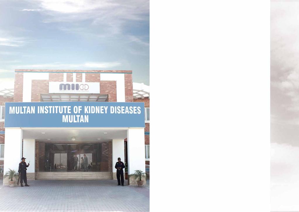 MULTAN INSTITUTE OF KIDNEY DISEASES, MULTAN Multan Institute of Kidney Diseases is a specialized hospital established for high quality, acute care outpatient services