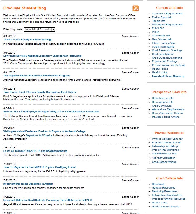 Important Grad Student Info on workshops: Watch for prelim/final and NSF Fellowship workshops in September! Physics How to keep informed? Physics Grad Student Blog http://physics.illinois.