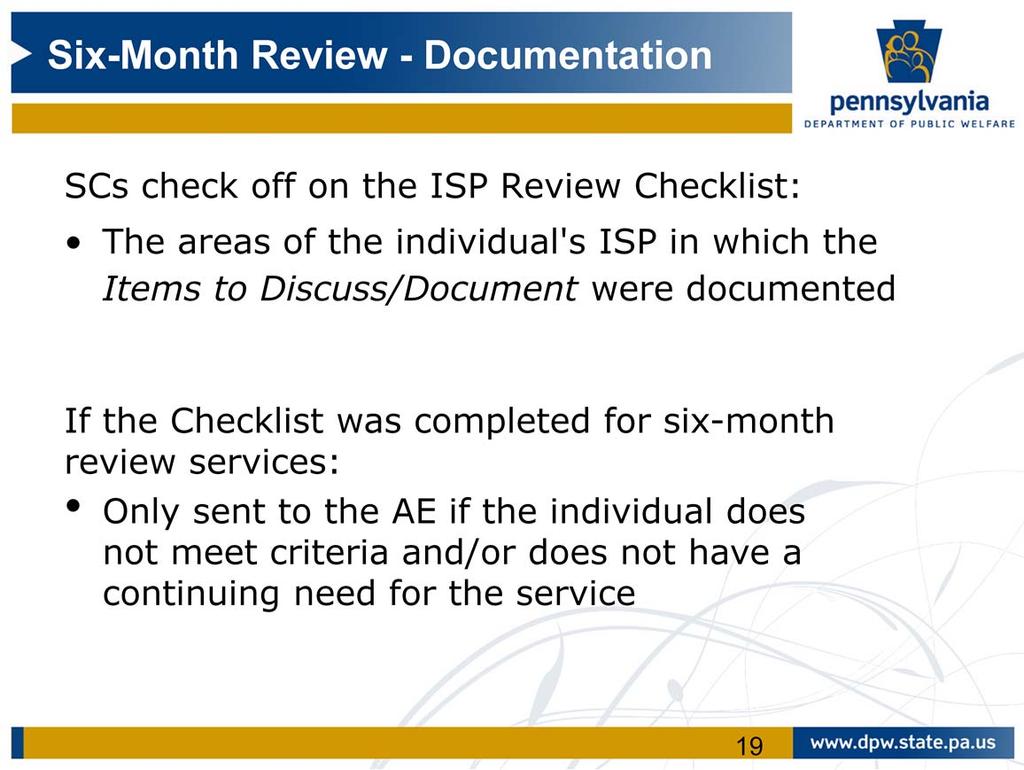 SCs check off on the ISP Review Checklist the areas of the individual's ISP in which the Items to Discuss/Document were documented.