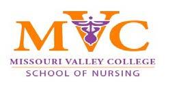 Missouri Valley College - School of Nursing Application (To be completed the semester prior to entering the nursing program) Directions: Complete application and submit along with other required