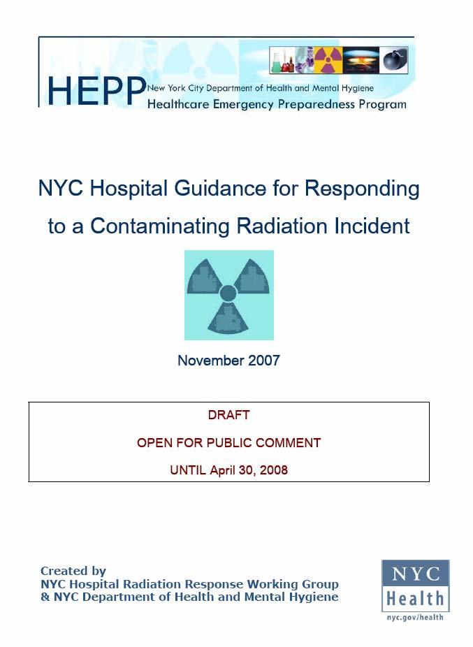 NYC Hospital Radiation Response Working Group Creating NYC specific guidance on
