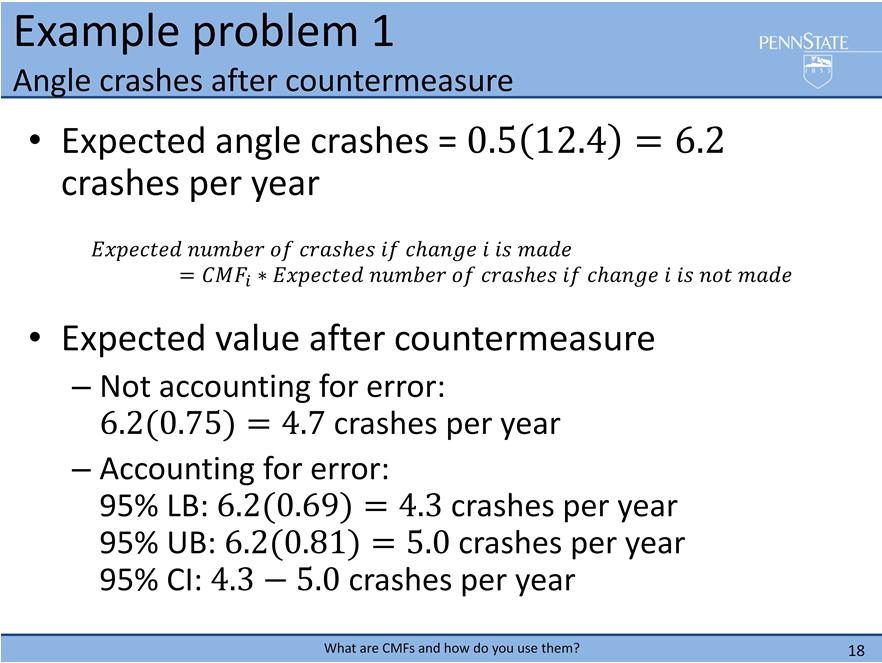 We now use these values to calculate the number of crashes expected. Since the CMF applies to angle crashes only, we need to calculate the number of angle crashes expected.