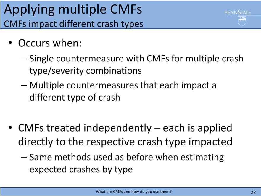 Let s first consider the simpler case in which the CMFs impact different crash types.
