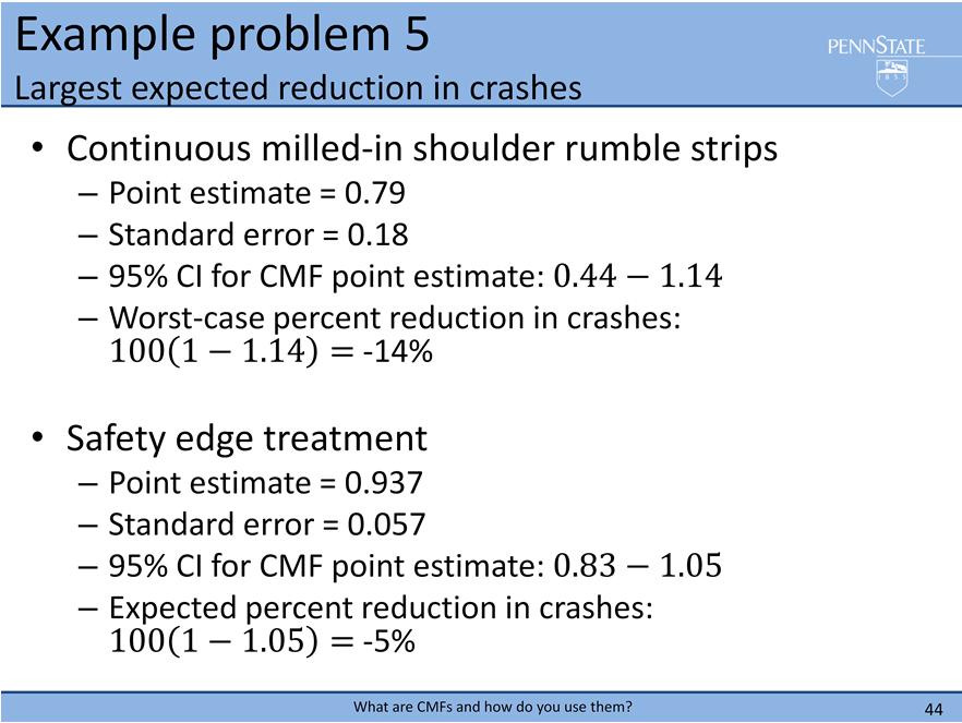 Now, we are concerned with the worst case scenario. To examine the worst case, we would need to also consider the errors associated with these point estimates. (click) first for rumble strips.